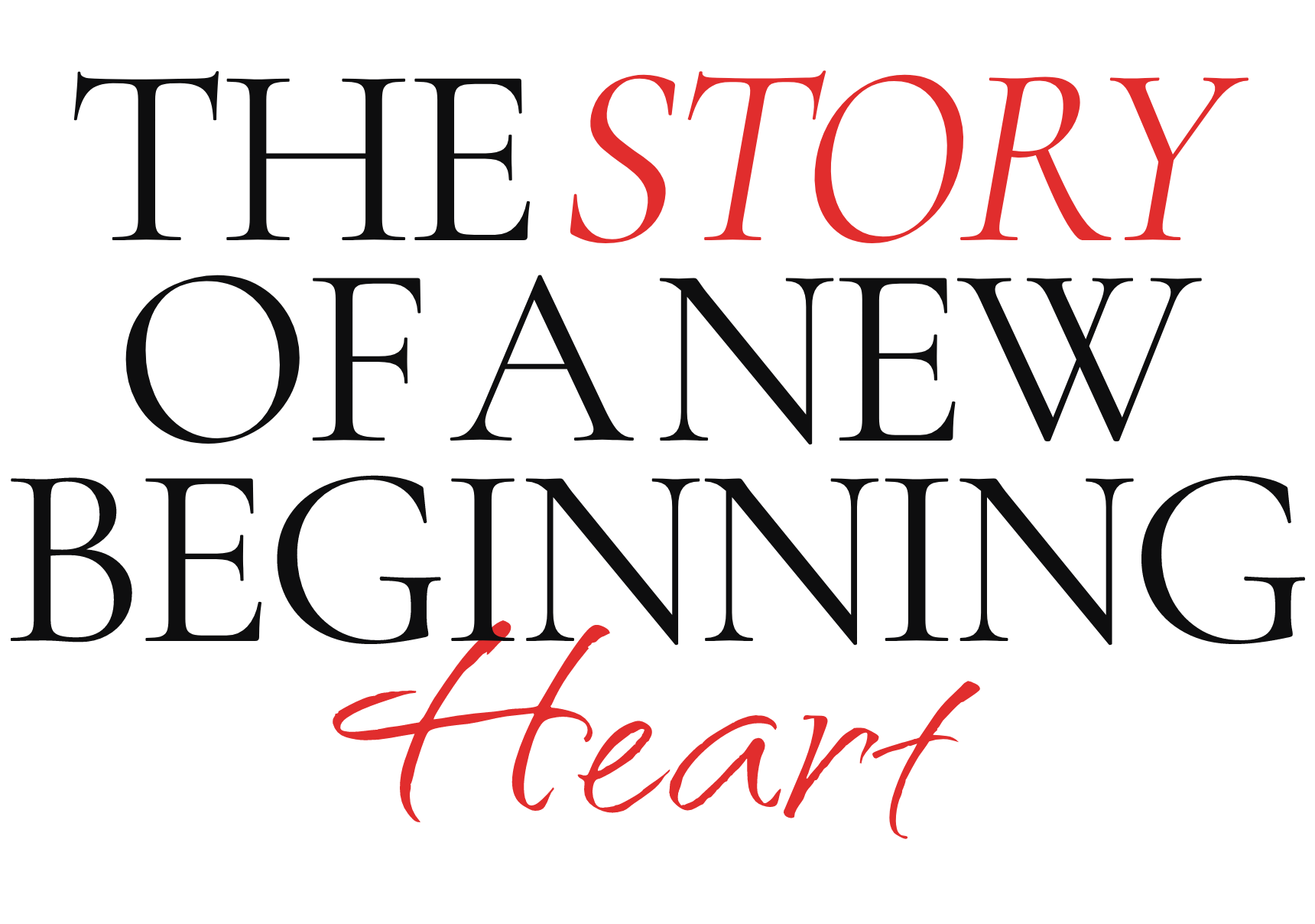 THE STORY OF A NEW BEGINNING Heart